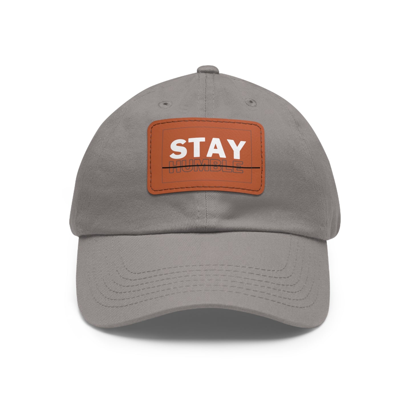 Stay Humble Dad Hat with Leather Patch